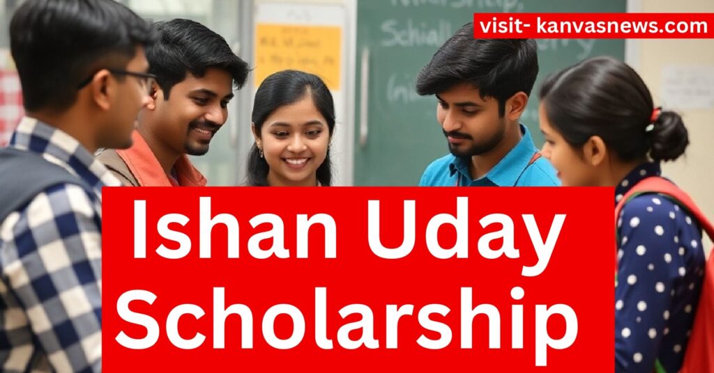 Ishan Uday Scholarship